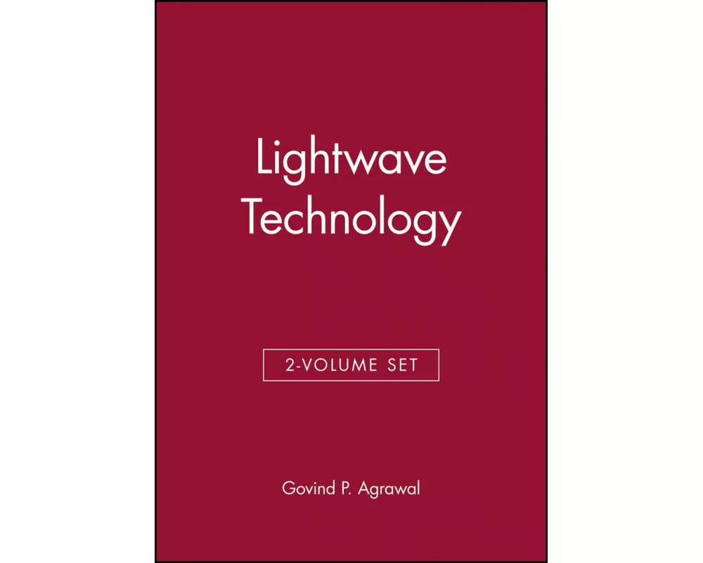 Lightwave Technology, 2 Volume Set