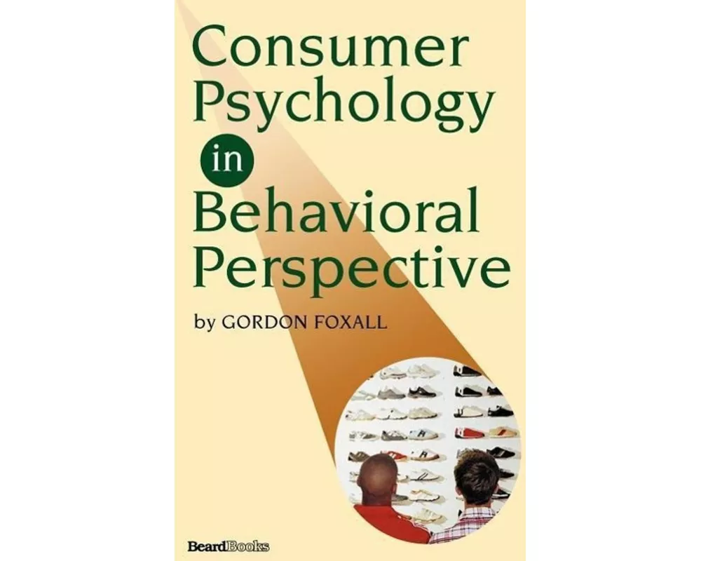 Consumer Psychology in Behavioral Perspective
