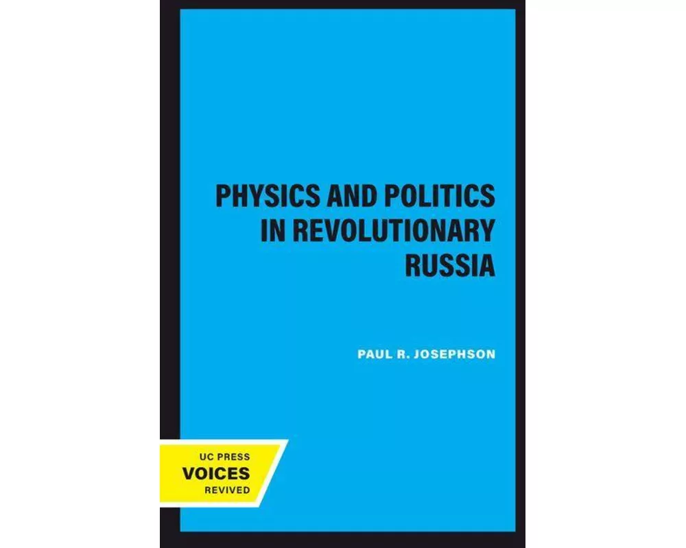 Physics and Politics in Revolutionary Russia