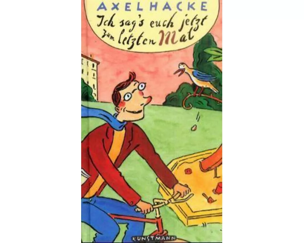 Ich sag's euch jetzt zum letzten Mal