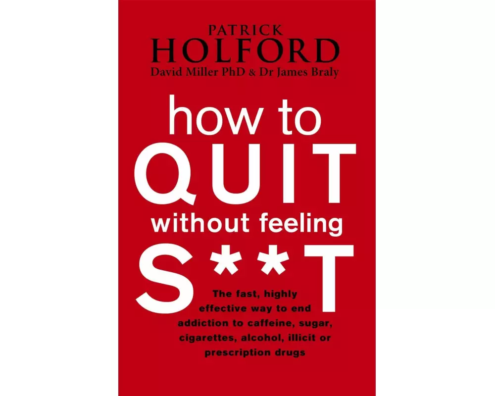 How to Quit without Feeling S**t