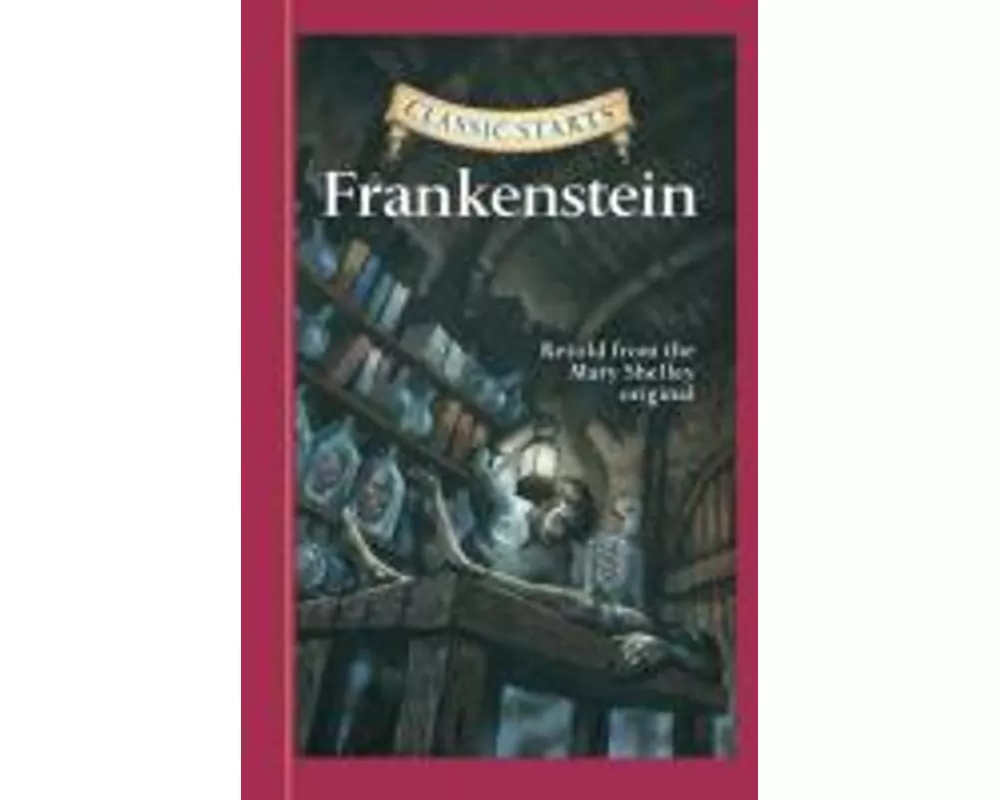 Classic Starts: Frankenstein