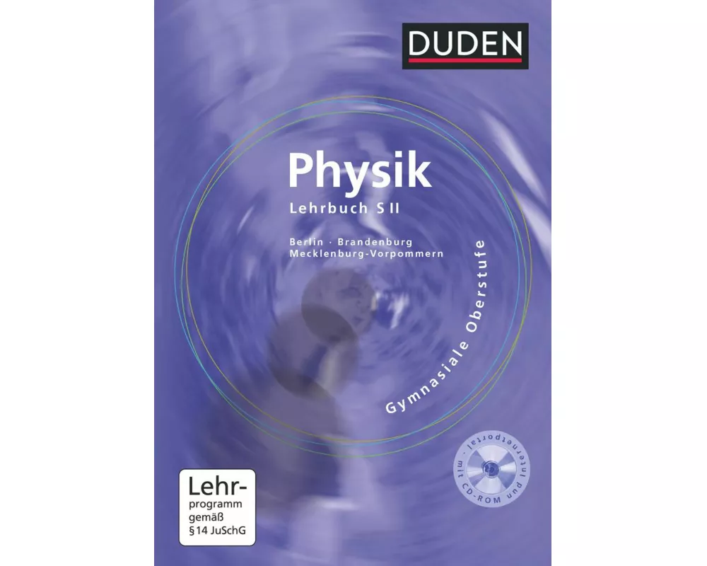 Duden Physik, Sekundarstufe II - Berlin, Brandenburg und Mecklenburg-Vorpommern, Schulbuch mit CD-ROM