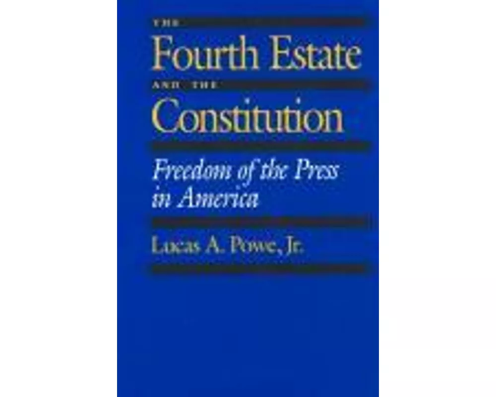 The Fourth Estate and the Constitution