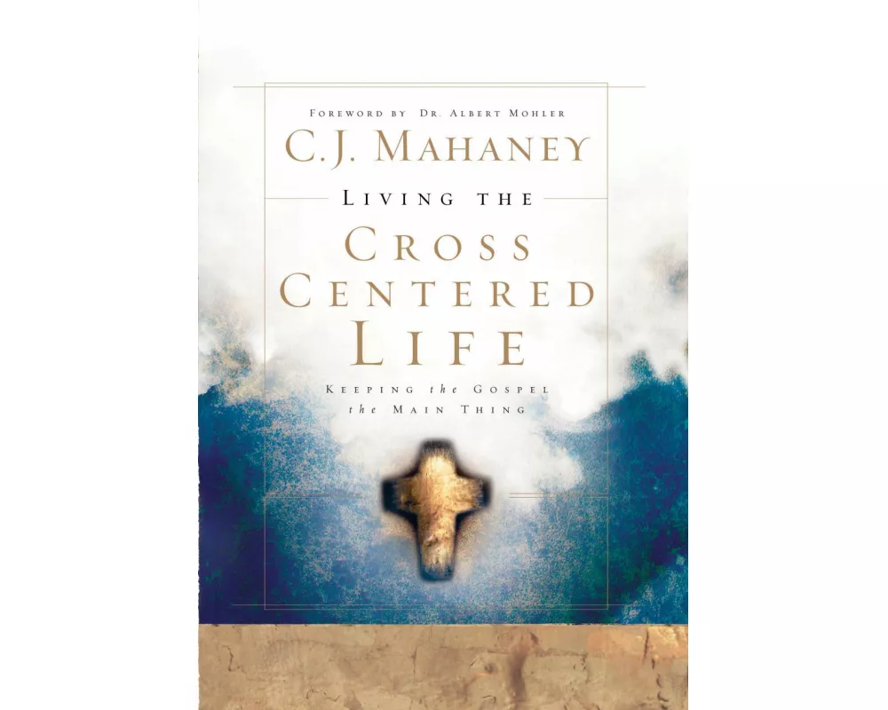 Living the Cross Centered Life
