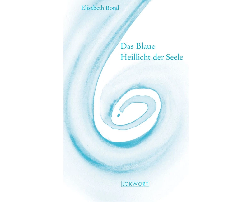 Das blaue Heillicht der Seele