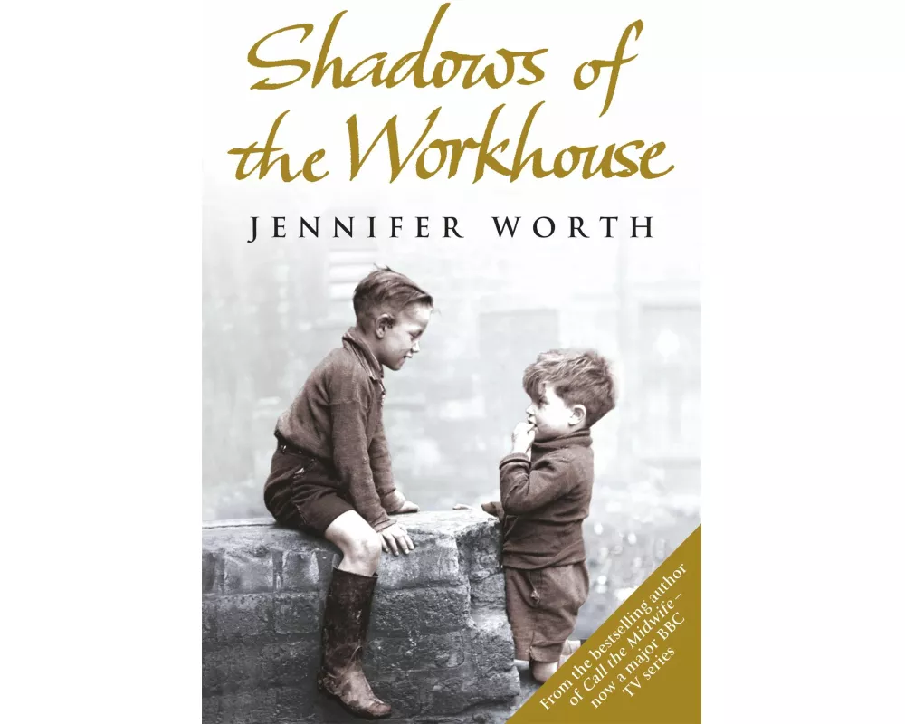 Shadows Of The Workhouse
