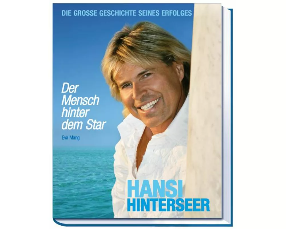Hansi Hinterseer - Der Mensch hinter dem Star