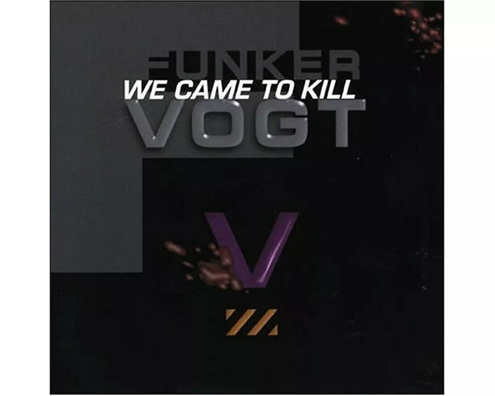 We Came To Kill
