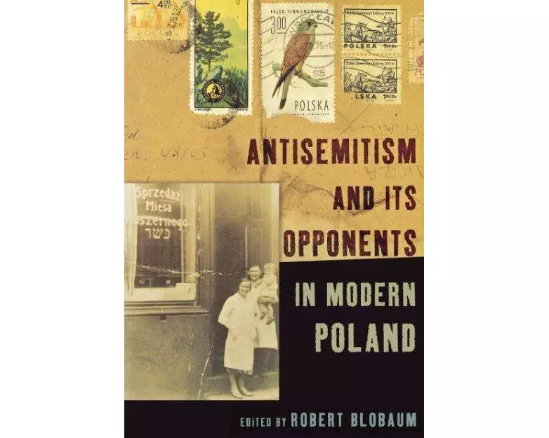 Antisemitism and Its Opponents in Modern Poland