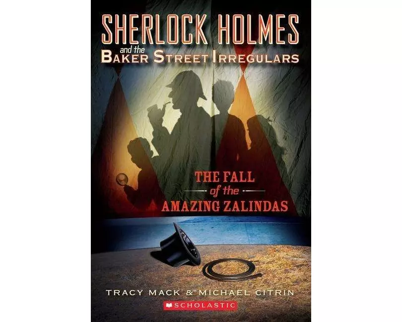 Sherlock Holmes and the Baker Street Irregulars Case Book: #1 Fall of the Amazing Zalindas