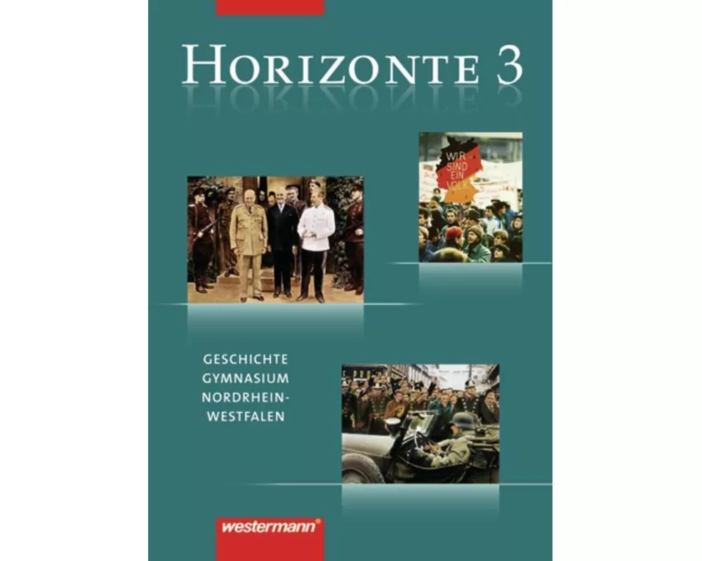 Horizonte 3. Schulbuch. Geschichte Gymnasium (G8). Nordrhein-Westfalen