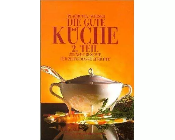 Die gute Küche. 2. Teil