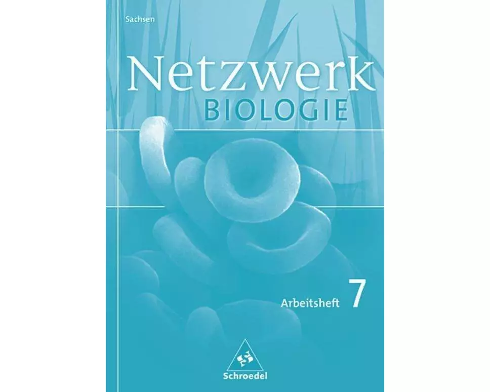 Netzwerk Biologie - Ausgabe 2004 für Sachsen