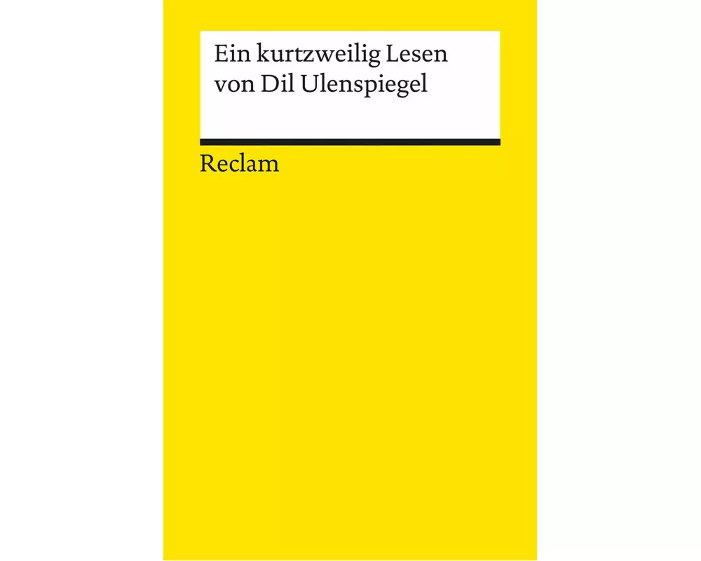 Ein kurtzweilig Lesen von Dil Ulenspiegel