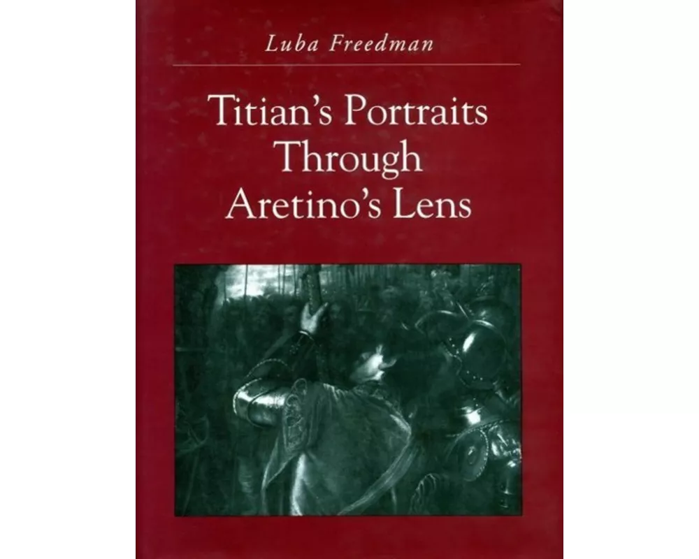 Titian's Portraits Through Aretino's Lens