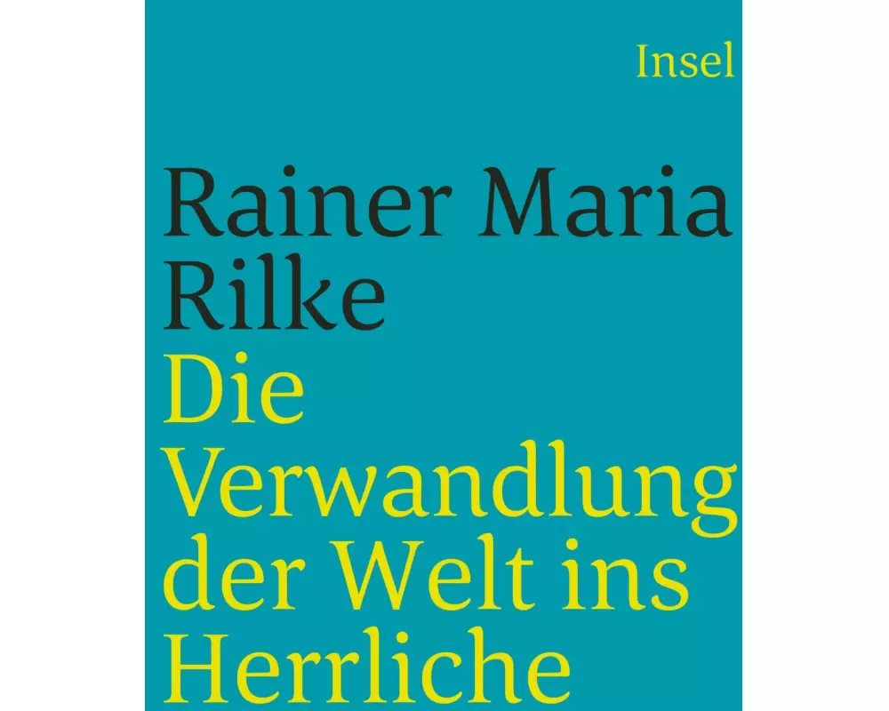 Die Verwandlung der Welt ins Herrliche