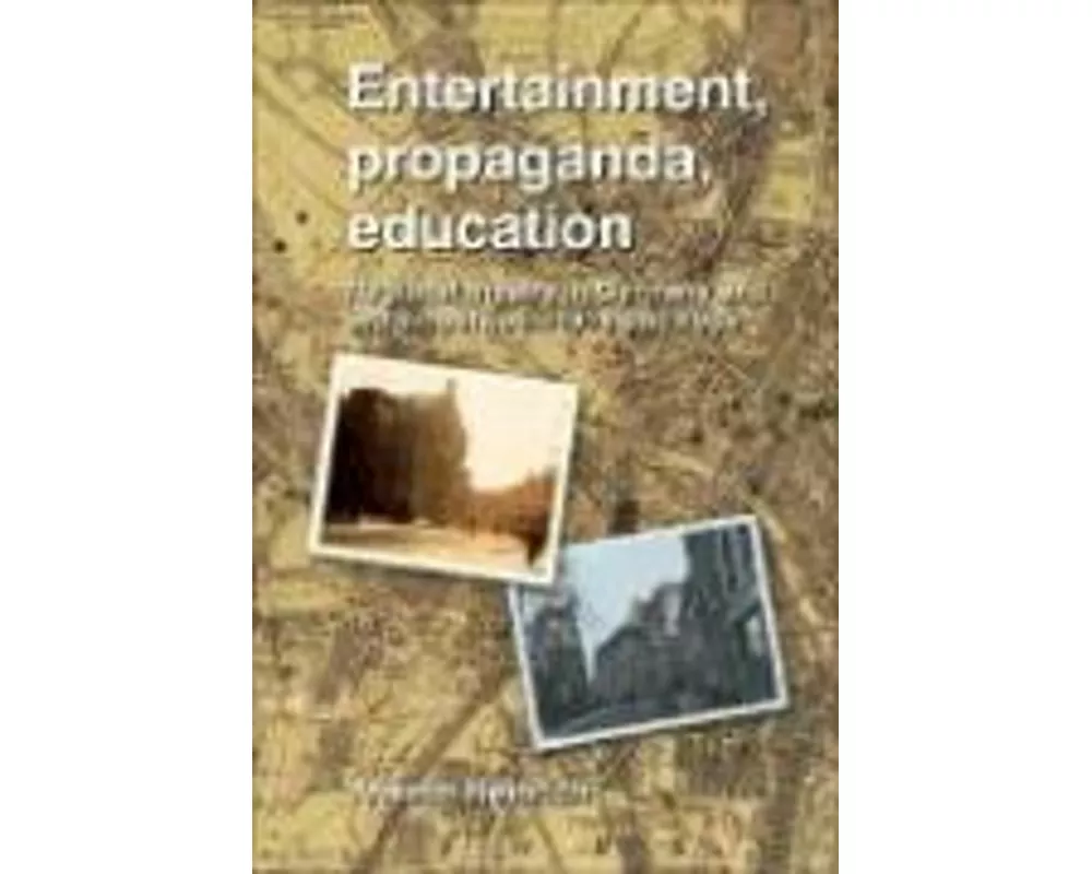 Entertainment, Propaganda, Education