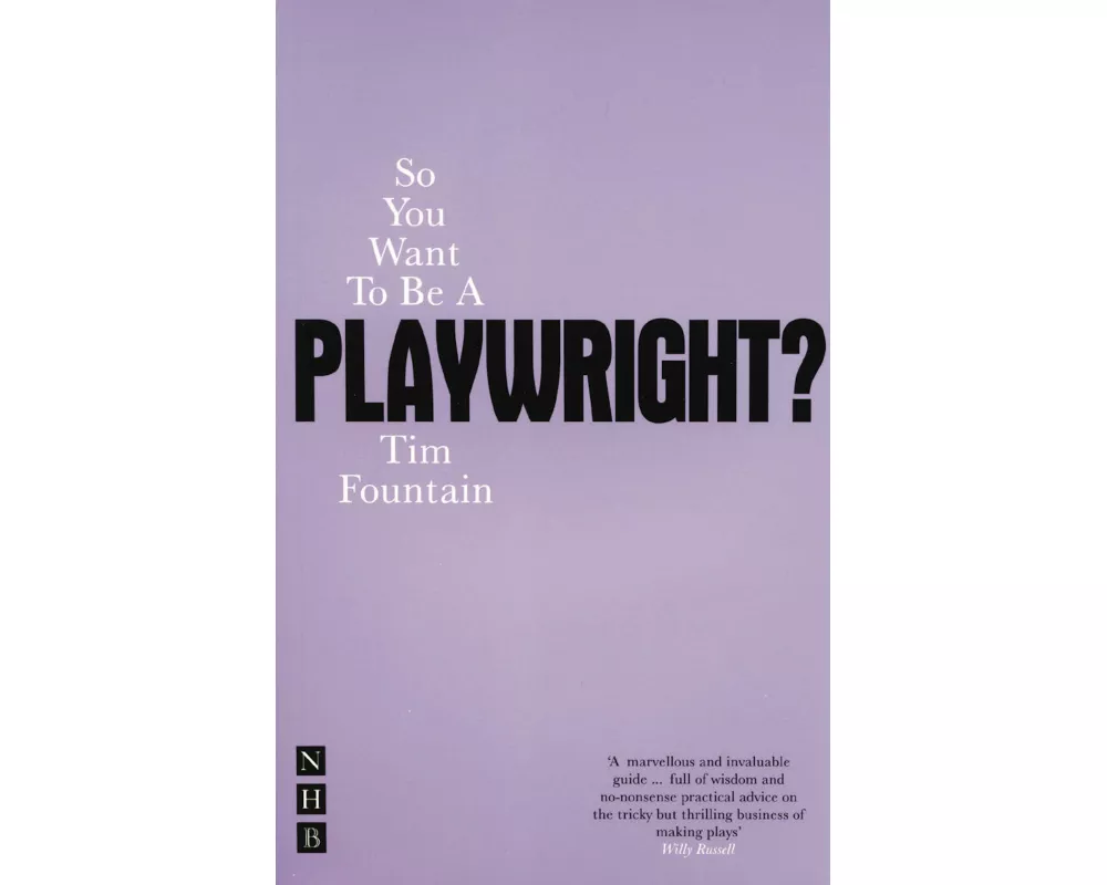 So You Want To Be A Playwright?