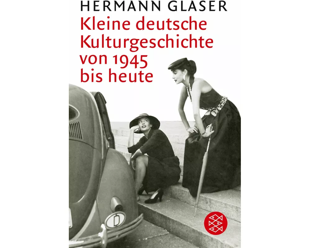 Kleine deutsche Kulturgeschichte von 1945 bis heute