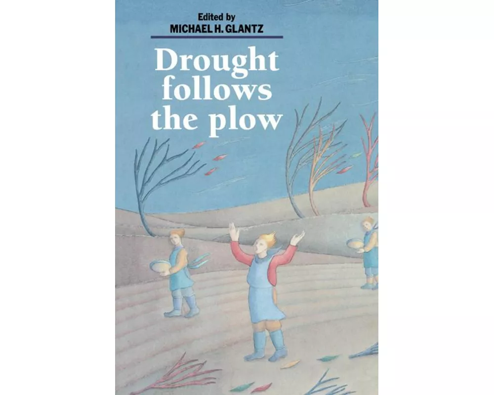 Drought Follows the Plow