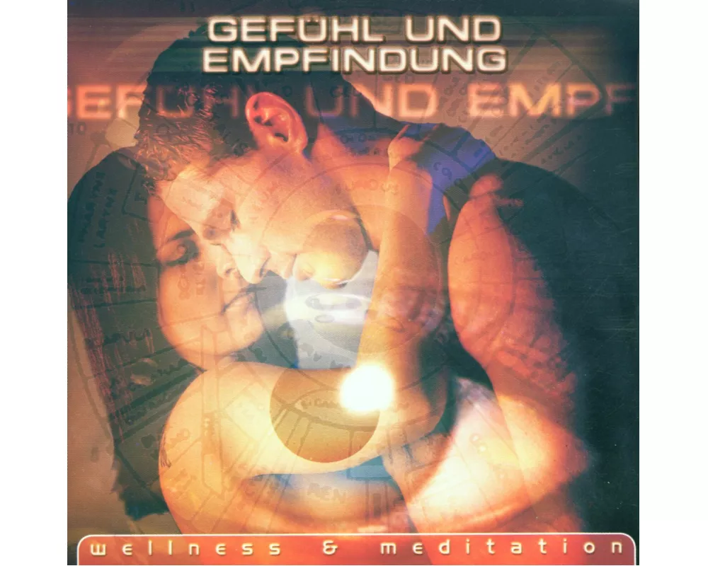 Gefühl Und Empfindung (Wellnes