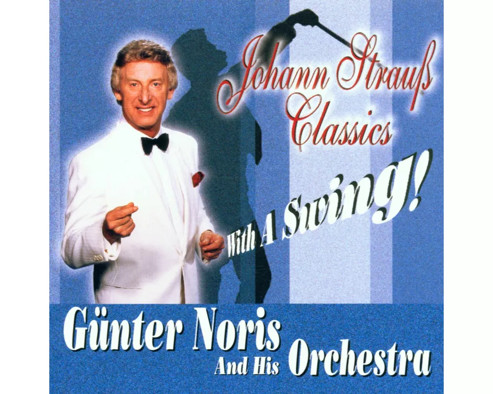 Johann Strauss Classics With A Swing!