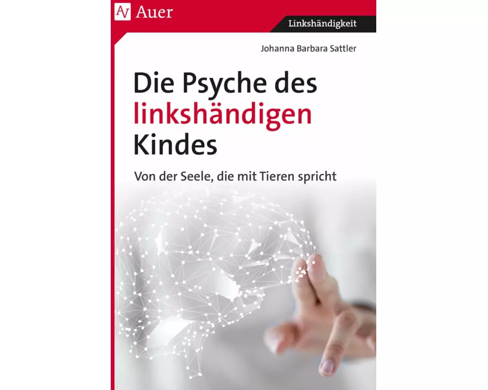 Die Psyche des linkshändigen Kindes