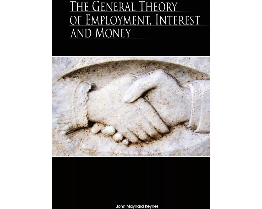 The General Theory of Employment, Interest and Money