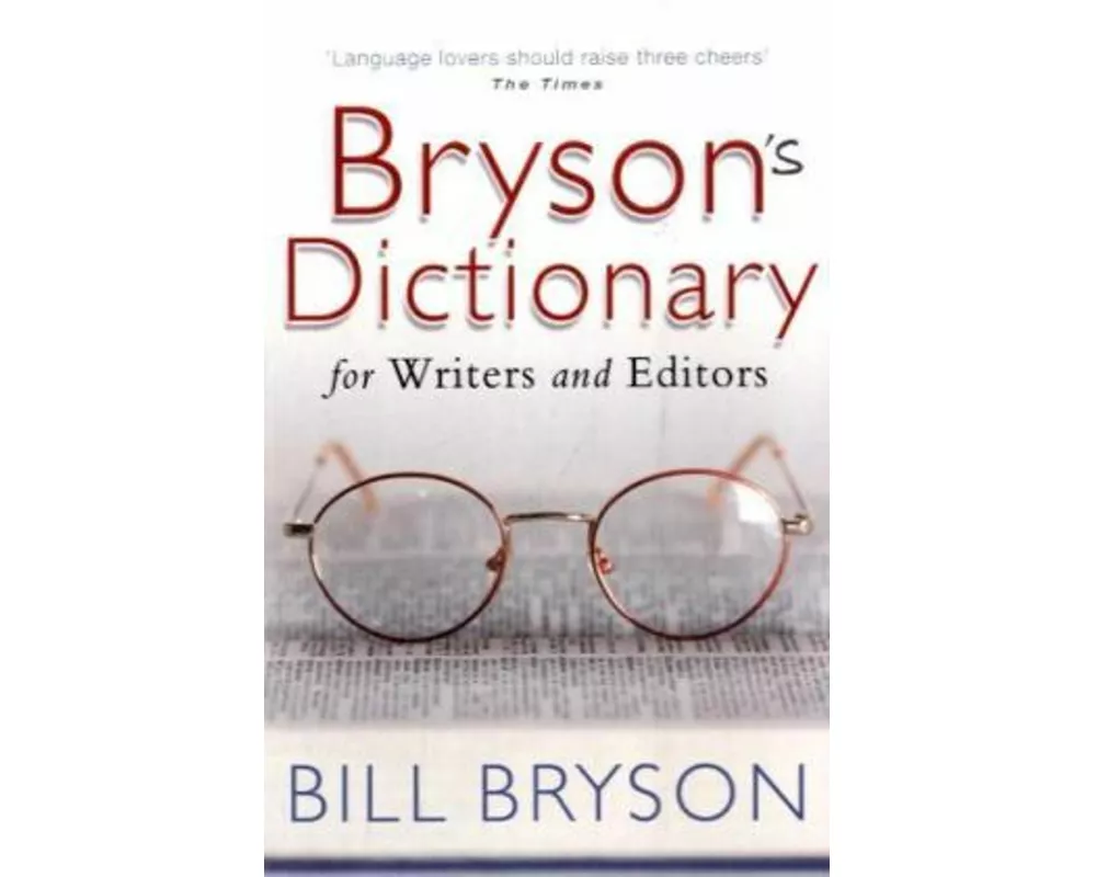 Bryson's Dictionary: for Writers and Editors