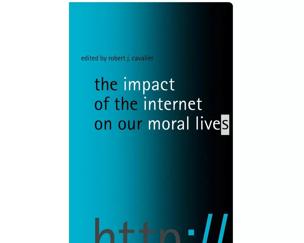 The Impact of the Internet on Our Moral Lives
