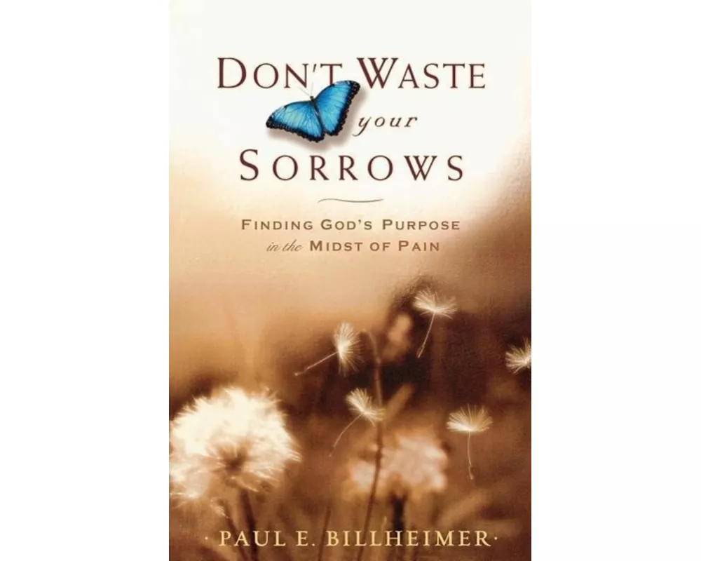 Don't Waste Your Sorrows