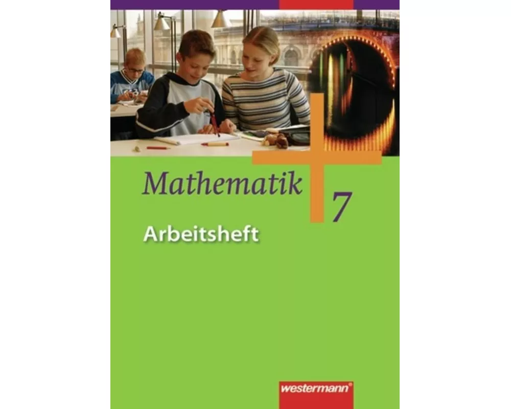Mathematik - Allgemeine Ausgabe 2006 für die Sekundarstufe I