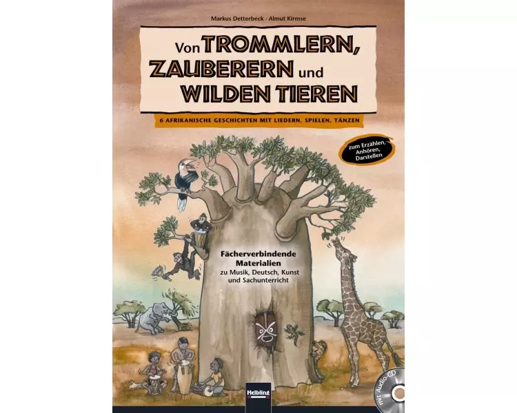 Von Trommlern, Zauberern und wilden Tieren