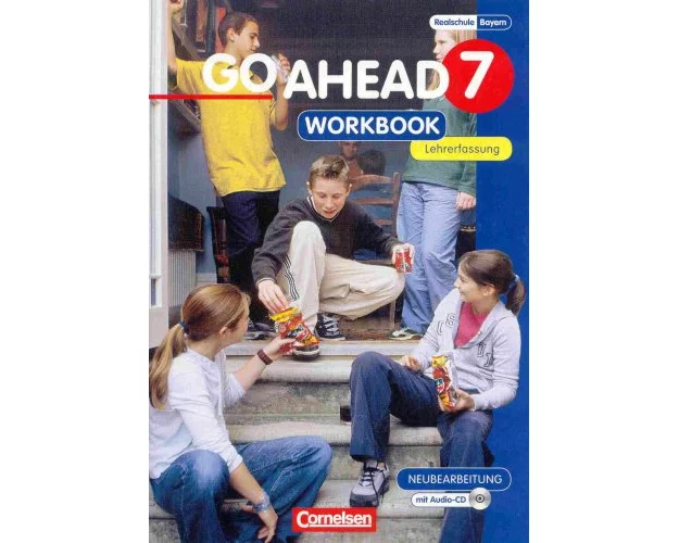 Go Ahead, Sechsstufige Realschule in Bayern, 7. Jahrgangsstufe, Workbook mit CD - Lehrerfassung