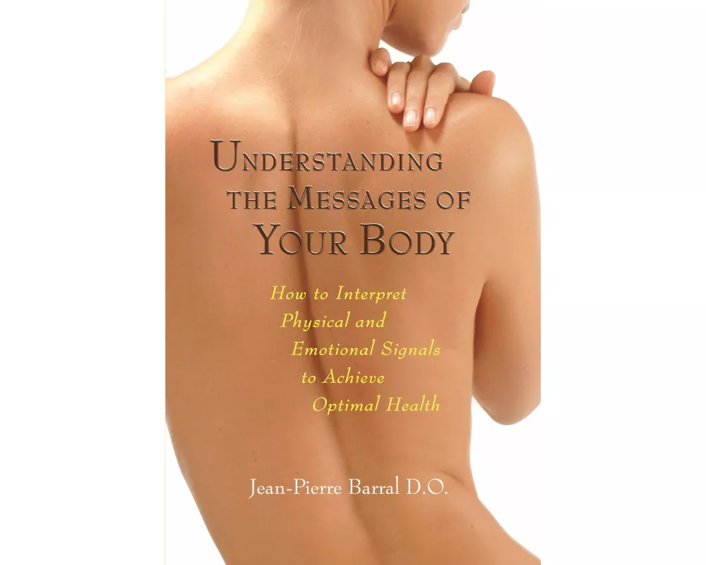 Understanding the Messages of Your Body
