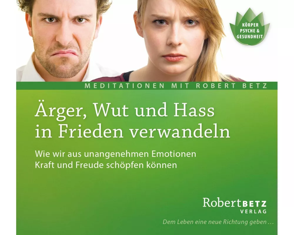 Ärger, Wut und Hass in Frieden verwandeln - Meditations-CD