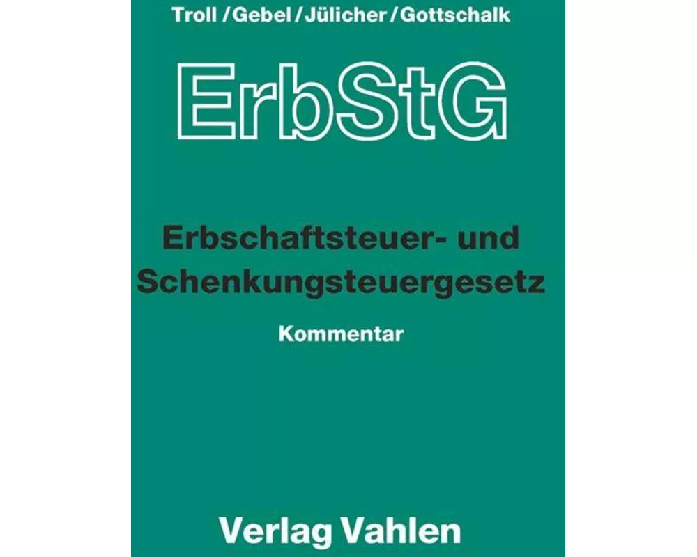 Erbschaftsteuer- und Schenkungsteuergesetz. ErbStG