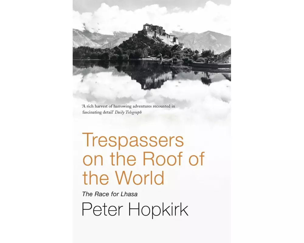 Trespassers on the Roof of the World