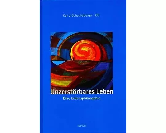 Unzerstörbares Leben