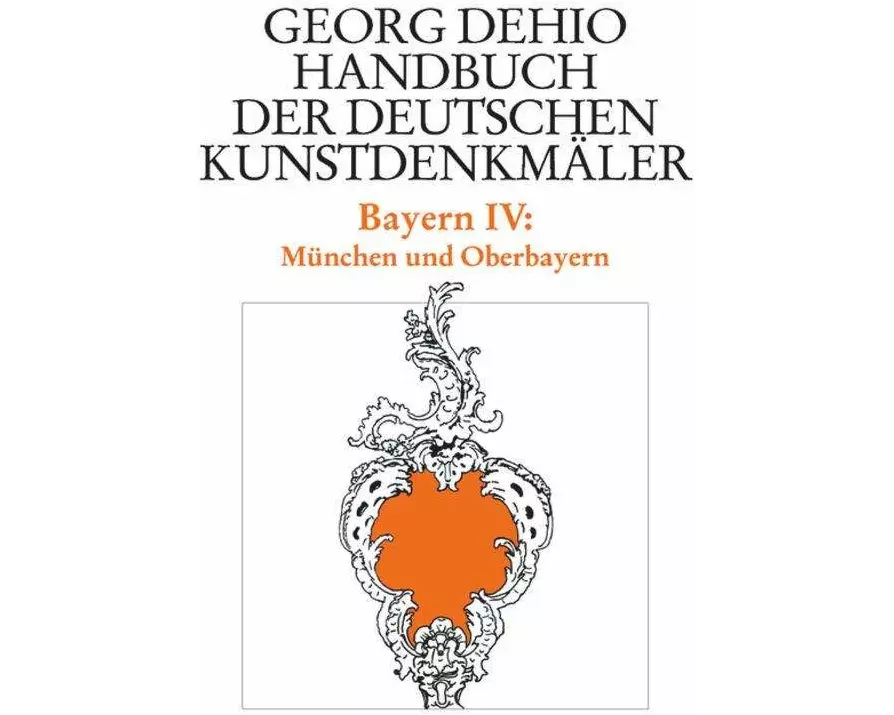 Dehio - Handbuch der deutschen Kunstdenkmäler / Bayern Band 4