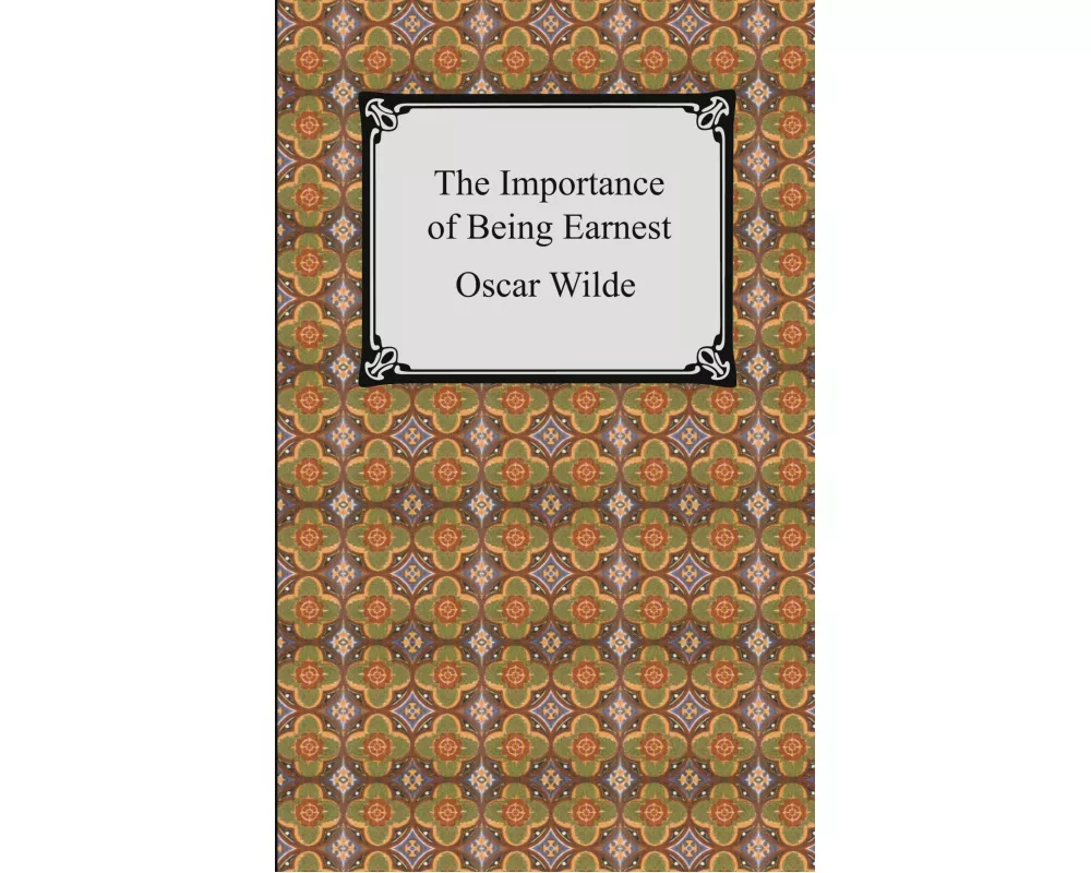 The Importance of Being Earnest