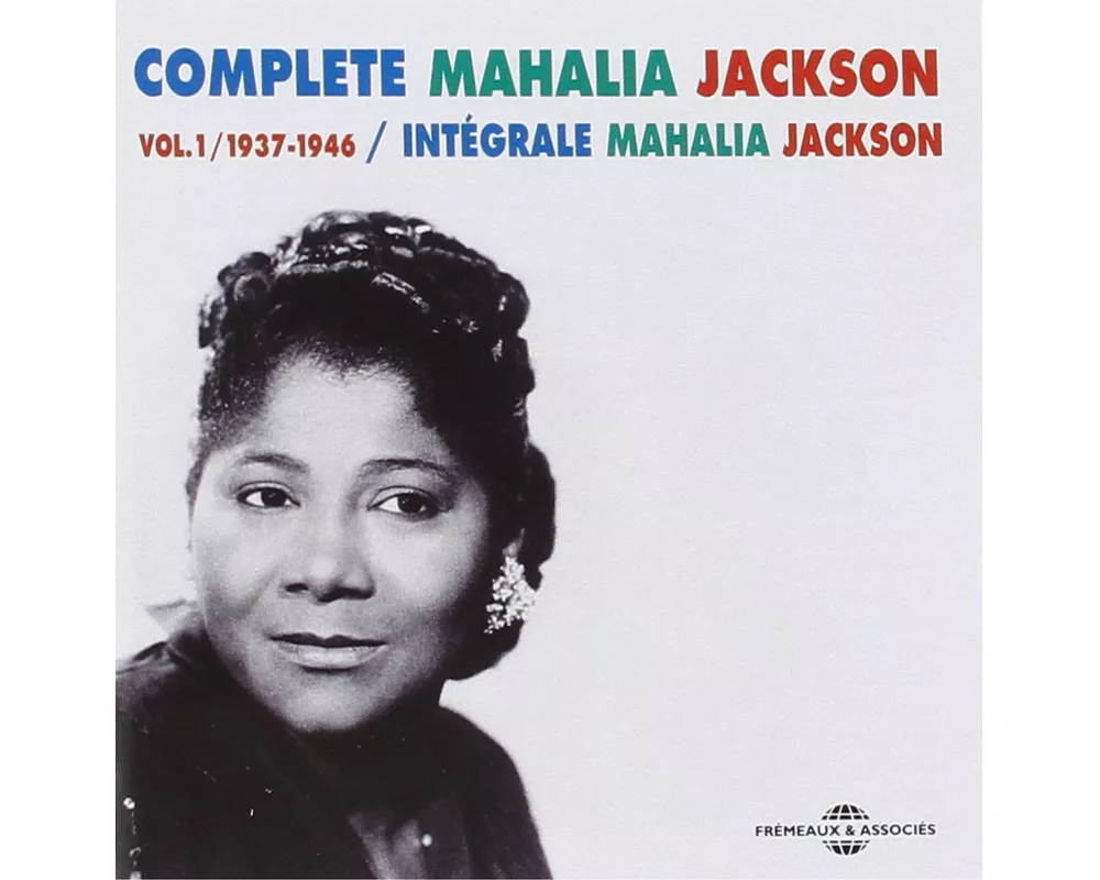 Complete Mahalia Vol.1 (1937-1946)