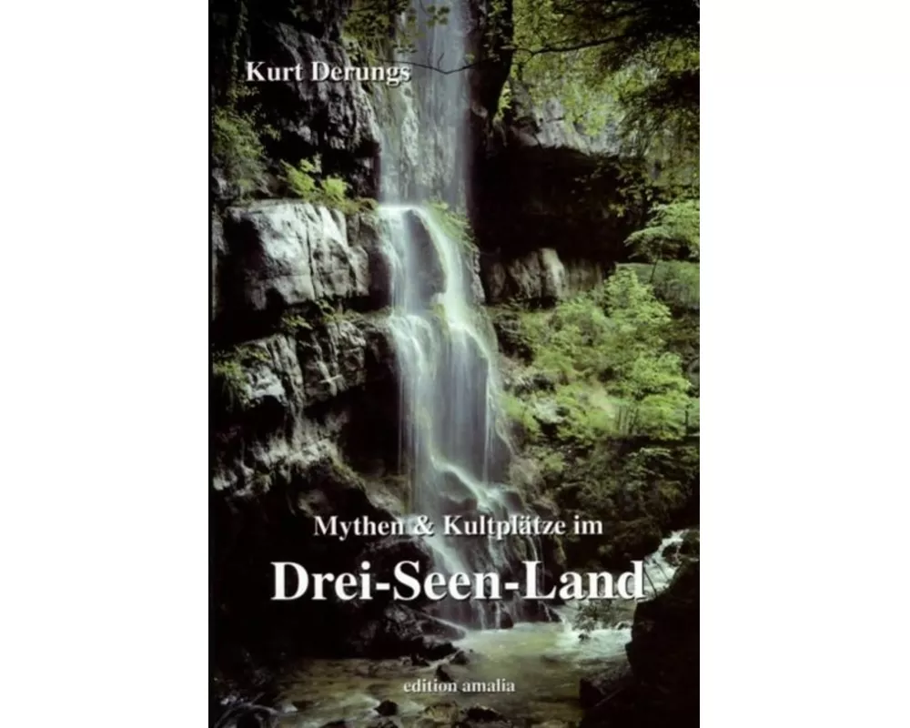 Mythen und Kultplätze im Drei-Seen-Land