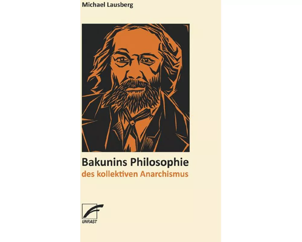 Bakunins Philosophie des kollektiven Anarchismus