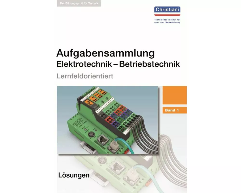 Aufgabensammlung Elektrotechnik Betriebstechnik. Band 1