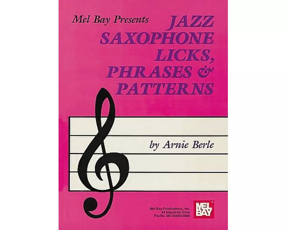 Jazz Saxophone Licks, Phrases and Patterns