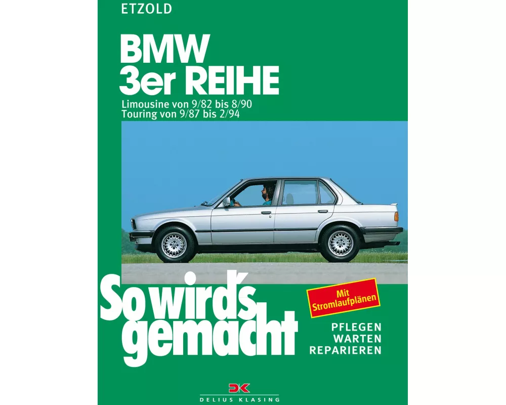 BMW 3er Limousine von 9/82 bis 8/90, Touring von 9/87 bis 2/94
