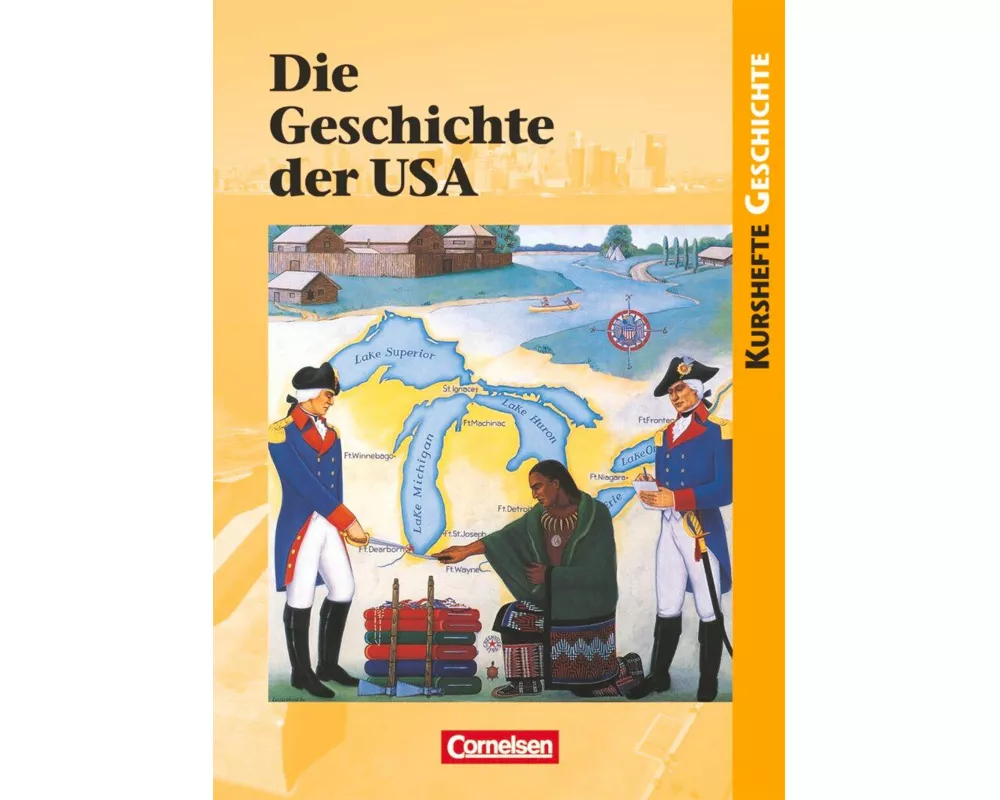 Kurshefte Geschichte, Allgemeine Ausgabe, Die Geschichte der USA, Von der Kolonialzeit zu den Herausforderungen des 21. Jahrhunderts, Schülerbuch