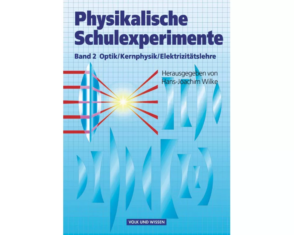 Physikalische Schulexperimente - Band 2